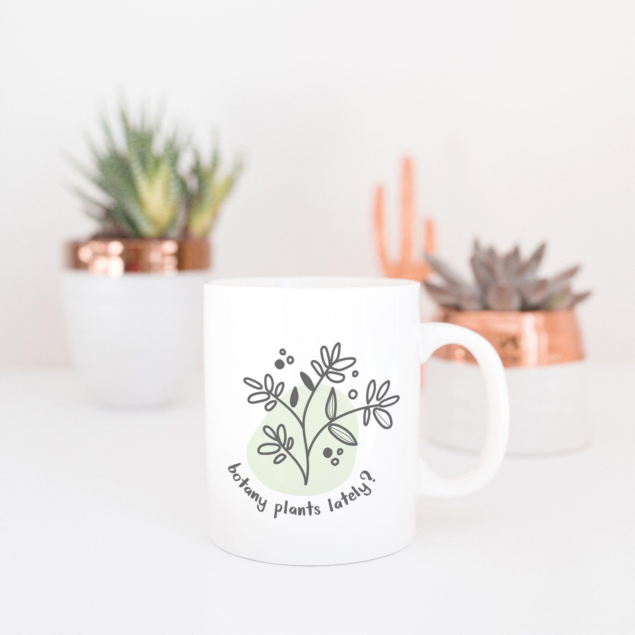 Funny Plant Mug Botanist Gift Plant Lover Gift Botany Gift Etsy