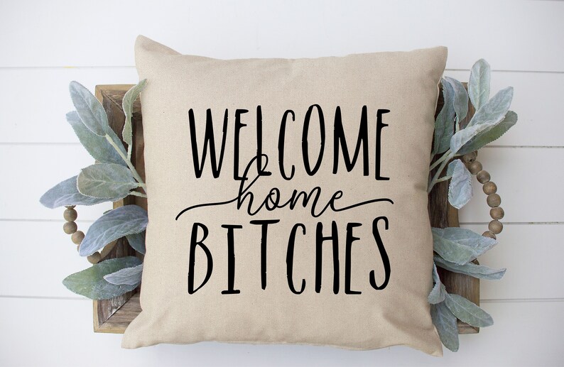 Funny Dorm Pillow Cover Home Bitches Funny Throw Etsy