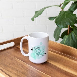 Dog Groomer Gift, Dog Groomer Mug, Dog Groomer Christmas Gift, Christmas Gift for Dog Groomer, Best Dog Groomer Ever, Dog Groomer, Dog Gift image 4