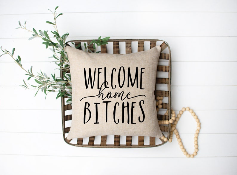 Funny Dorm Pillow Cover Home Bitches Funny Throw Etsy