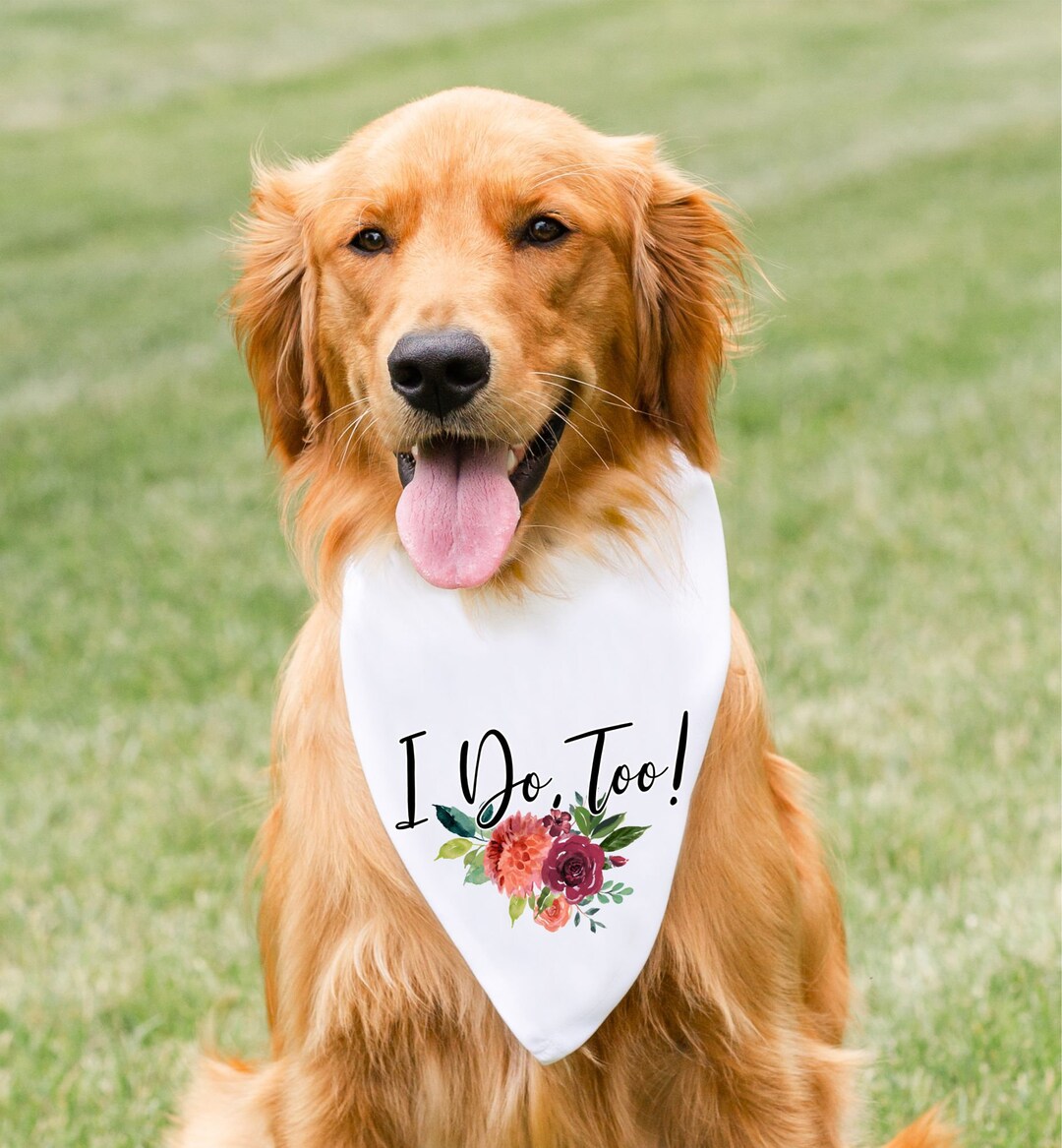 Dog Bandana, I Do Too Dog Bandana, Wedding Dog Photo Prop, Wedding Dog