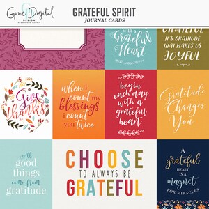 May include: A set of eight colorful journal cards with inspirational quotes about gratitude. The cards feature a variety of fonts and colors, including red, orange, yellow, green, blue, and purple. The quotes include "Give thanks", "When I count my blessings I count you twice", "Begin each day with a grateful heart", "Gratitude changes you", "All good things come from gratitude", "With a grateful heart", "It's gratitude that makes us joyful", and "Choose to always be grateful".