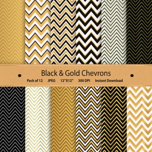 May include: A set of 12 digital paper patterns featuring black and gold chevron designs. Each pattern is 12 inches by 12 inches and 300 DPI.  "Black & Gold Chevrons" and "Pack of 12 JPEG 12"X12" 300 DPI Instant Download" are written on a brown banner.