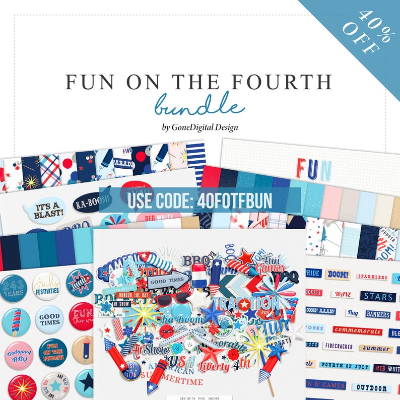 May include: A digital scrapbooking kit with red, white, and blue graphics for celebrating the Fourth of July. The kit includes patterns, papers, and elements with text like "Fun on the Fourth", "Ka-Boom", "Good Times", "Liberty 4th", and "Summertime".