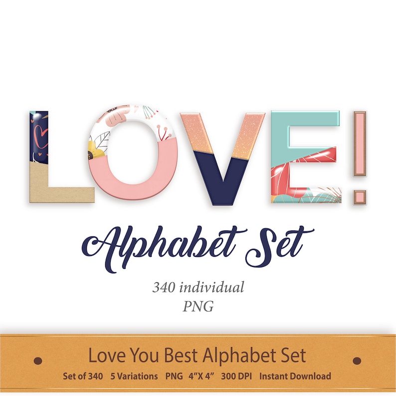 May include: A set of 340 individual PNG files featuring a colorful alphabet with a floral and geometric design. The letters are in a 3D style and are 4 inches by 4 inches. The set includes 5 variations of each letter. The text "LOVE!" is displayed in the image.