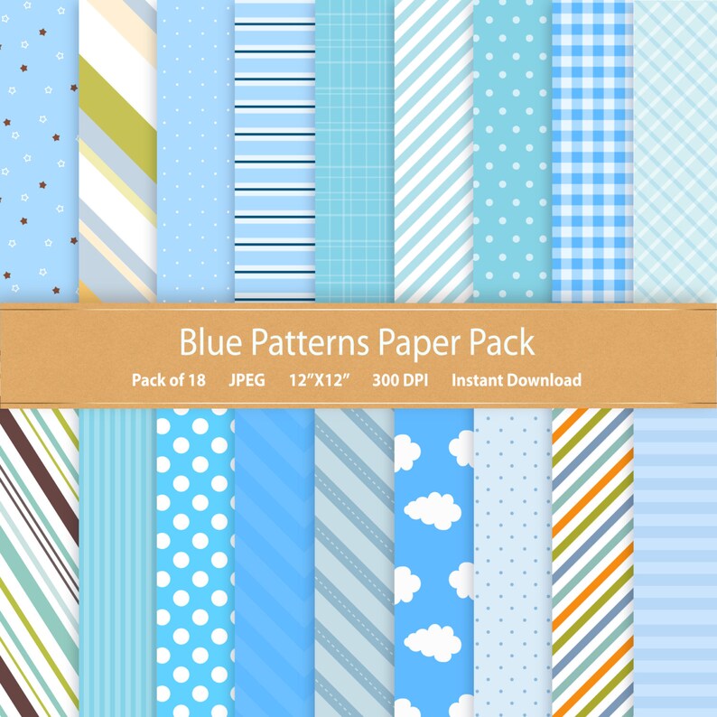 May include: A set of 18 digital paper patterns in various shades of blue with different designs, including stripes, polka dots, clouds, and plaid. The text "Blue Patterns Paper Pack" is displayed on a brown banner.
