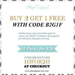 May include: A pink and grey geometric patterned coupon with the text "Shop Coupons!" in black. The text "BUY 2 GET 1 FREE WITH CODE B2G1F" is in gold and black. The text "Add three items to the cart and then apply the coupon code 'B2G1F' at checkout. Onced applied you will only be charged for two items." is in black. The text "10 Packs for &pound;20" is in white on a light blue background. The text "ENTER DISCOUNT CODE 10FOR20 AT CHECKOUT" is in black. The text "www.gonedigital.etsy.com" is in black.