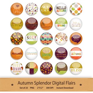 May include: Set of 25 digital autumn-themed graphics, each featuring a different design with fall colors and text. The graphics are in the shape of round buttons with a glossy finish. Some of the designs include leaves, pumpkins, and text such as "Hello Autumn" and "Autumn Splendor".