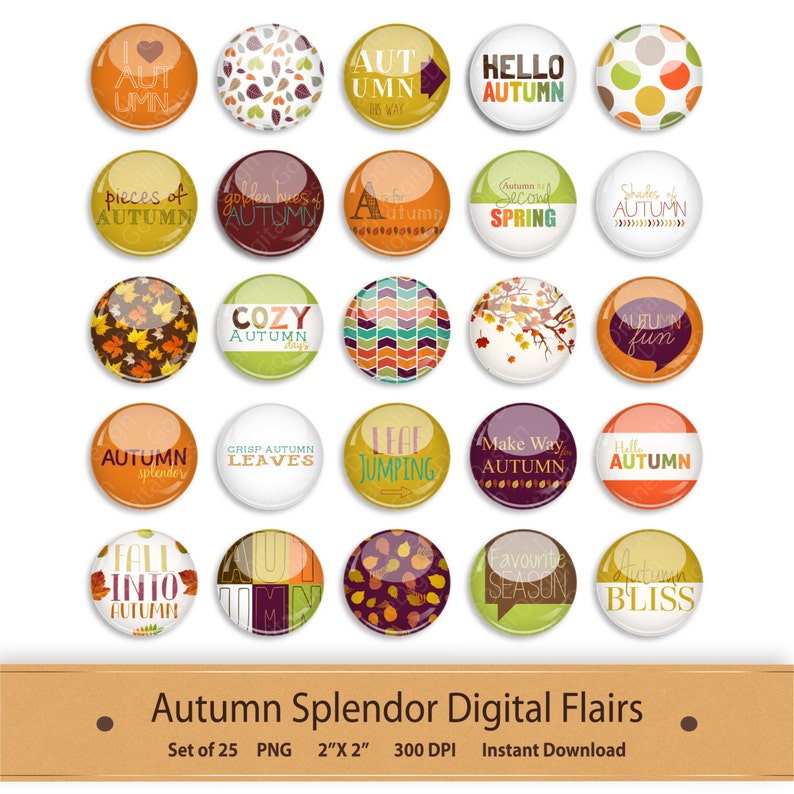May include: Set of 25 digital autumn-themed graphics, each featuring a different design with fall colors and text. The graphics are in the shape of round buttons with a glossy finish. Some of the designs include leaves, pumpkins, and text such as "Hello Autumn" and "Autumn Splendor".