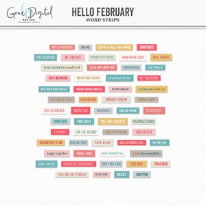 May include: A set of colorful word strips with a Valentine's Day theme. The strips feature phrases like "My Valentine", "Love is all you need", "Hello February", and "This Life".