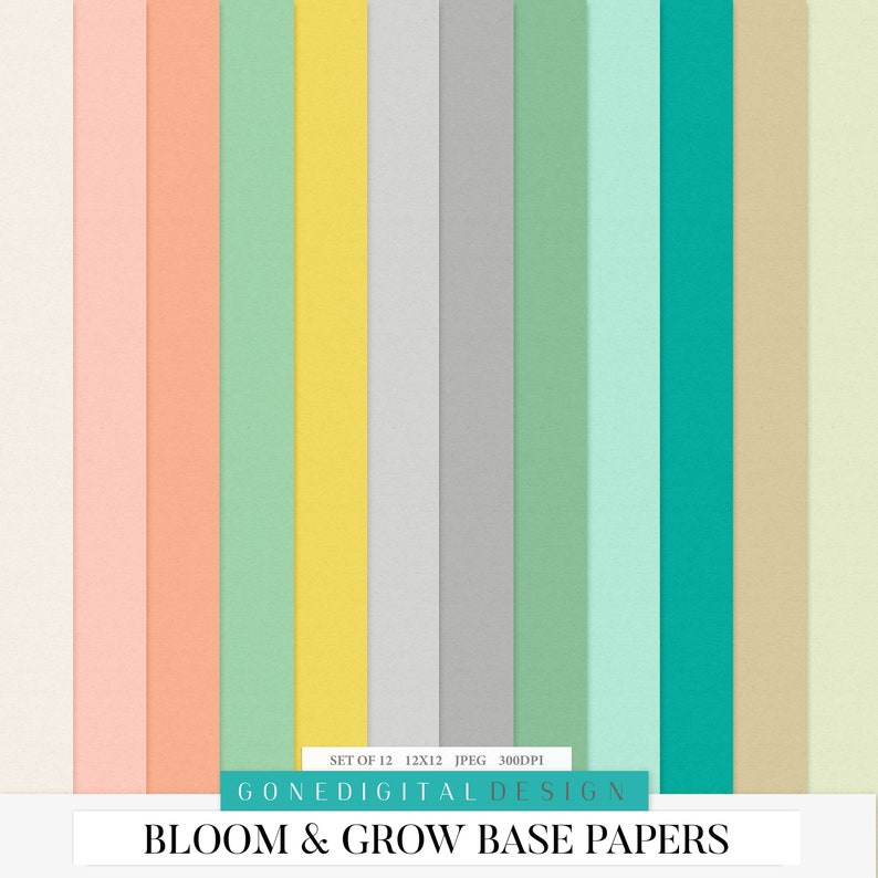 May include: Set of 12 digital paper backgrounds in various pastel colors, including white, peach, light green, yellow, gray, and teal. The papers are 12x12 inches and 300 DPI. The text "Bloom & Grow Base Papers" is at the bottom of the image.