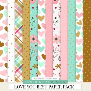 May include: A set of 12 digital paper patterns featuring various designs, including hearts, polka dots, plaid, and floral patterns in pink, gold, and turquoise colors. The text "LOVE YOU BEST PAPER PACK" is at the bottom of the image.