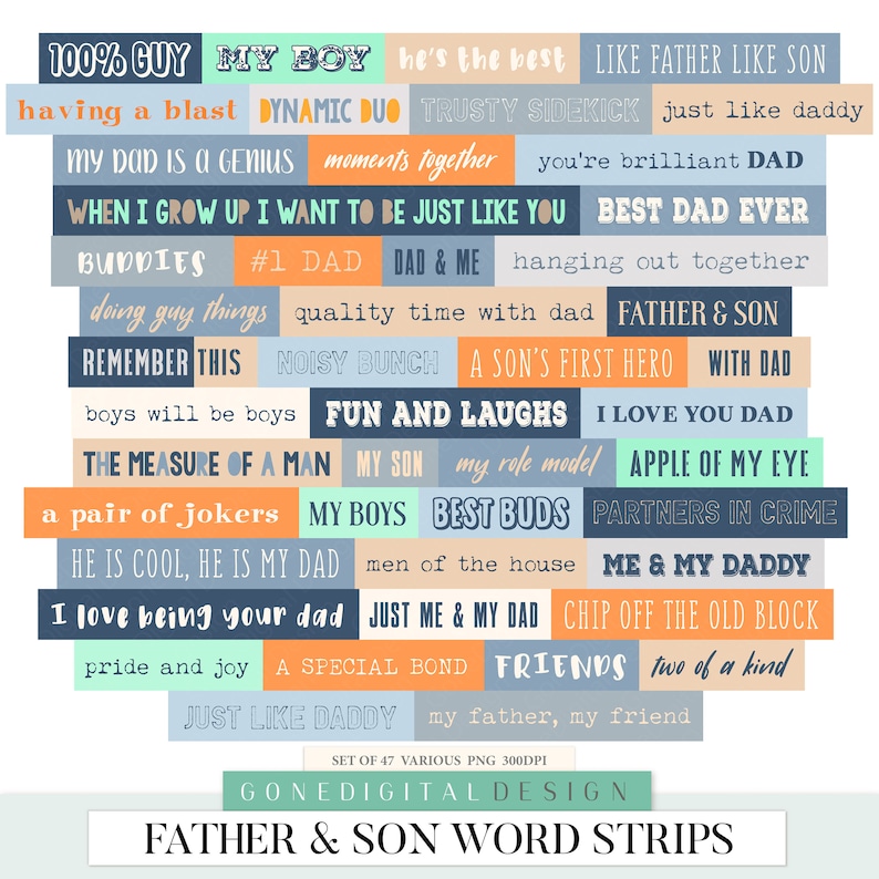 May include: A set of 47 colorful word strips with phrases about fathers and sons. The strips are in various colors, including blue, orange, green, and red. The text on the strips includes phrases like "100% Guy", "My Boy", "Like Father Like Son", "Best Dad Ever", "Fun and Laughs", "Partners in Crime", and "Just Like Daddy".