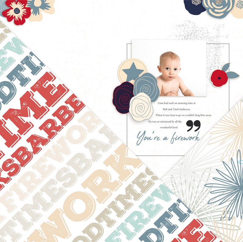 May include: A scrapbook page with a red, white, and blue color scheme. The page features a photo of a baby boy, along with the text "You're a firework" and a quote about a barbecue. The background is a pattern of words like "firework", "times", and "barbe".
