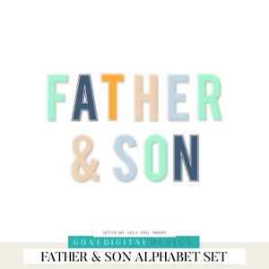 May include: A digital alphabet set featuring the words "Father & Son" in colorful, outlined letters. The letters are in various shades of blue, green, yellow, and beige.