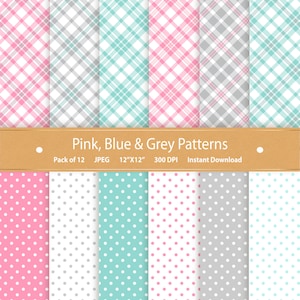 May include: A set of 12 digital paper patterns in pink, blue, and gray plaid and polka dot designs. The patterns are 12 inches by 12 inches and 300 DPI.  "Pink, Blue & Grey Patterns" and "Pack of 12 JPEG 12"X12" 300 DPI Instant Download" are written on a brown banner.