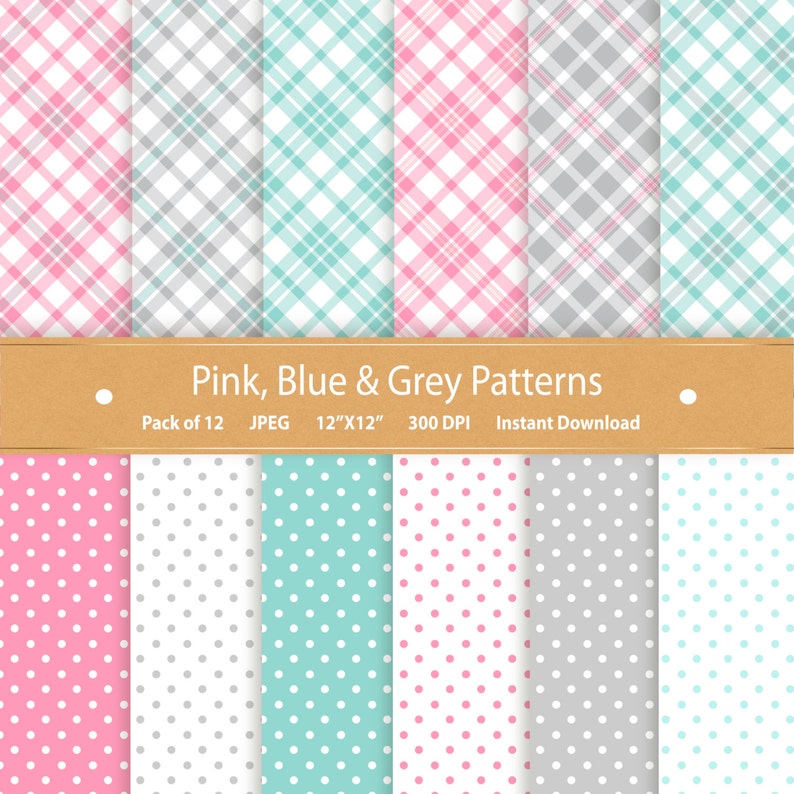 May include: A set of 12 digital paper patterns in pink, blue, and gray plaid and polka dot designs. The patterns are 12 inches by 12 inches and 300 DPI.  "Pink, Blue & Grey Patterns" and "Pack of 12 JPEG 12"X12" 300 DPI Instant Download" are written on a brown banner.