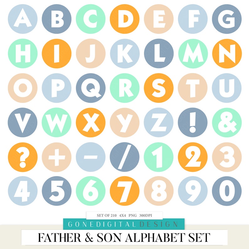 May include: A set of 210 colorful alphabet and number circles in blue, green, orange, and beige. The circles feature a white outline and white letters and numbers. The text "SET OF 210 4X4 PNG 300DPI" and "GONEDIGITAL DESIGN" are at the bottom of the image. The text "FATHER & SON ALPHABET SET" is at the bottom of the image.