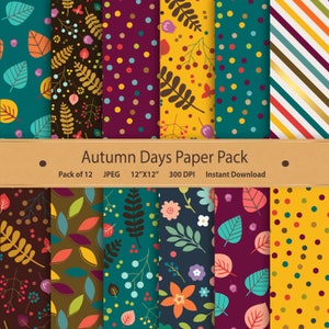 May include: A set of 12 digital paper patterns featuring autumn-themed designs. The patterns include leaves, berries, polka dots, and stripes in shades of red, orange, yellow, green, brown, and purple. The papers are 12 inches by 12 inches and 300 DPI. "Autumn Days Paper Pack" is written across the top of the image.