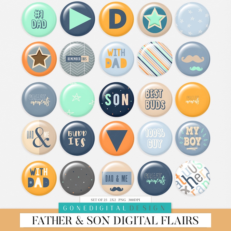 May include: Set of 25 digital printable round buttons with various designs and text related to father and son. The buttons feature a variety of colors, including blue, green, yellow, orange, and gray. The text on the buttons includes phrases like "#1 Dad", "With Dad", "Son", "Best Buds", "Great Moments", and "My Boy".