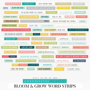 May include: A set of 72 colorful digital word strips with a floral theme. The strips feature phrases like "Bloom & Grow", "Love Blossoms", "Keep Smiling", and "Say Yes to Spring".