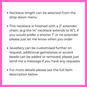 May include: A white informational graphic with black text stating: Necklace length can be selected from the drop down menu. This necklace is finished with a 2 inch extender chain. Jewellery can be customised further on request. See full item description.