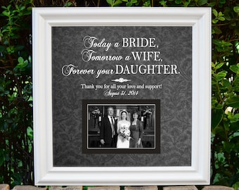 Today a Bride, Tomorrow a Wife, Forever Your - Father of the Bride Gift - Father of the Bride - Mother of the Bride - Parents of the Bride