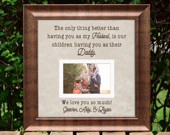 Fathers Day Frame, Father Gift, Daddy Photo Frame, Husband, Daddy, Father, Dad, Papa, Gifts for Dads, Photo Frame, Custom Frame, Framedaeon