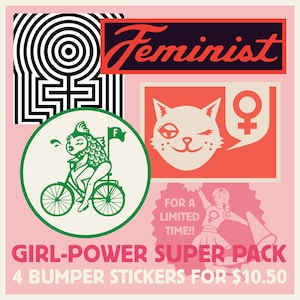 Feminist Girl-Power Super Pack of Bumper Stickers - for a Limited Time!