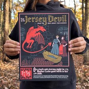 May include: A black and red poster with an illustration of a red devil with a long tail, flying over a fireplace. The poster has the text "Tale of the Jersey Devil" and "From the New Jersey Pine Barrens". The poster also has the text "1735" and "On a dark and stormy night in 1735, Mother Leeds gave birth to her 13th child."