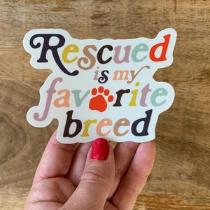 Rescued is my Favorite Breed Bumper Sticker