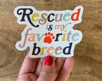 Rescued is my Favorite Breed Bumper Sticker