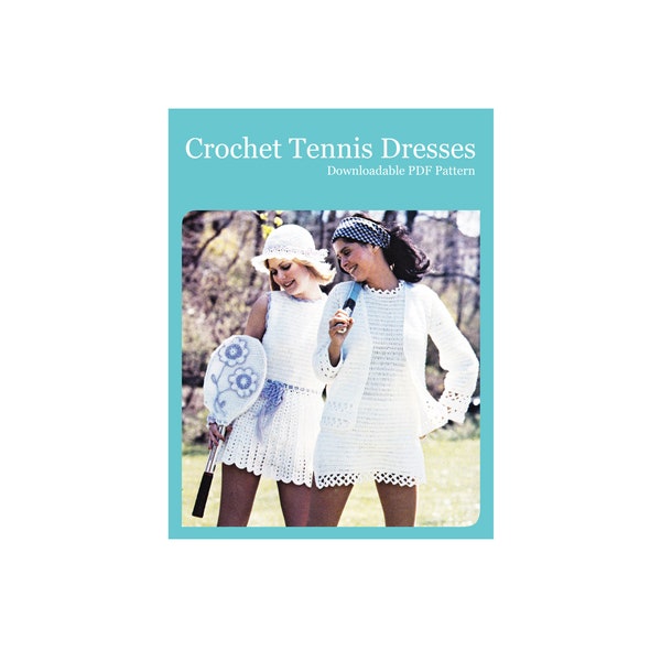 Crochet Tennis Dresses Pattern- Dresses, Hotpants, Cardigan, Hat, and Racket Cover