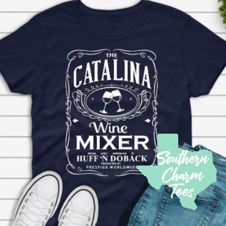 Catalina Wine Mixer Shirt Funny Movie Quote Shirt Ringspun Etsy