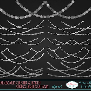 May include: Chalkboard clipart of nine different string light garlands with white bokeh circles. The text "Chalkboard Cluster & Bokeh String Light Garland" is at the bottom of the image.