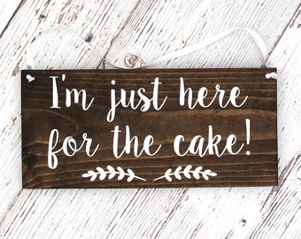 Rustic Hand Painted Wood Wedding Sign, I'm just here for the cake! Ring Bearer Sign, Flower Girl Sign, Style A