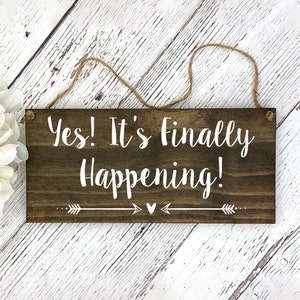 Personalized Wedding Wood Sign, Yes! It's Finally Happening! Ring Bearer Sign, Flower Girl Sign, Style A