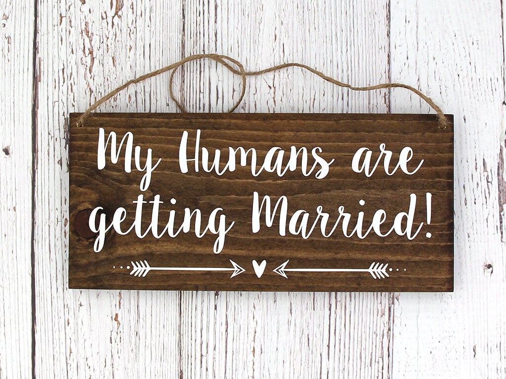 Rustic Hand Painted Wood Wedding Sign "My Humans are getting Mar…