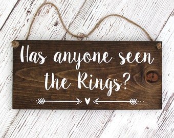 Rustic Wedding Wood Sign,  "Has anyone seen the Rings?" Ring Bearer Sign, Wedding Ceremony Sign, Style A