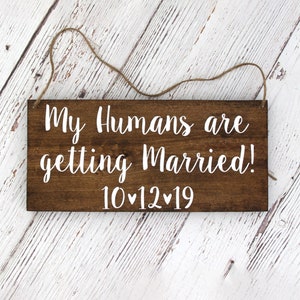 Personalized Wood Wedding Sign, My Humans are getting Married, Save the Date Photo Prop, Wedding Dog Signs, Style A
