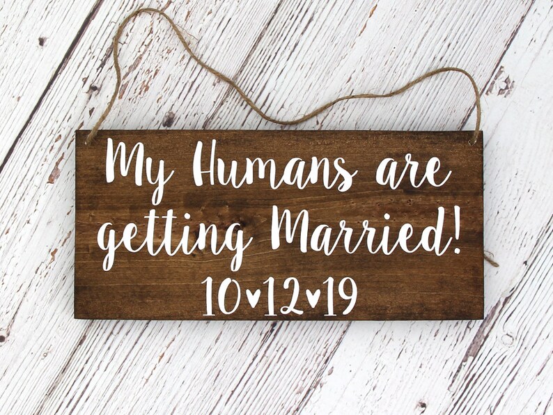 Personalized Wood Wedding Sign My Humans Are Getting Married - Etsy