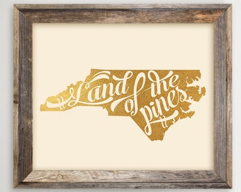 North Carolina Printable • Instant Download Land of the Pines Print State Print Gift • Faux Gold Foil • NC Map Typography 8x10 and  11x14