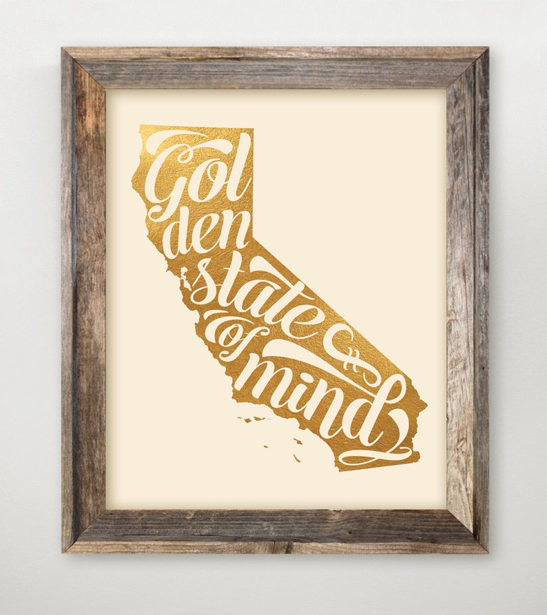Golden State of Mind California Faux Gold Foil State Print 8 x 10