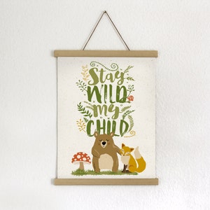 Stay Wild my Child Woodland Nursery Print Cute Fox Illustration Gender neutral baby room decor Bear Playroom Art Print 11x14 8x10 image 1