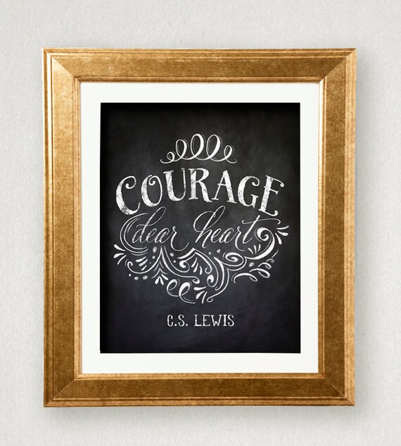 courage dear heart cs lewis quote chalkboard typography etsy australia