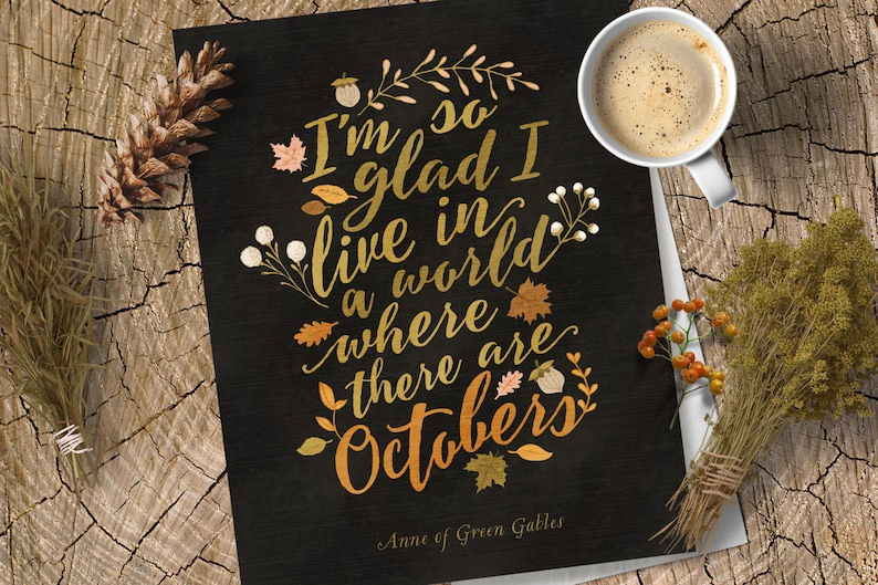 I'm So Glad I Live in a World Where There are Octobers Autumn Printable Fall Instant Download Last Minute Fall Decor 11x14 8x10 5x7 image 1