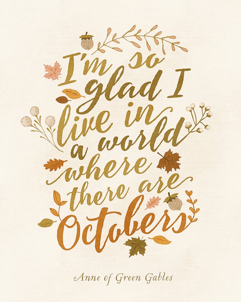 I'm So Glad I Live in a World Where There are Octobers Autumn Printable Fall Instant Download Last Minute Fall Decor 11x14 8x10 5x7 image 2