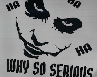 why so serious 5"  car window/laptop vinyl sticker