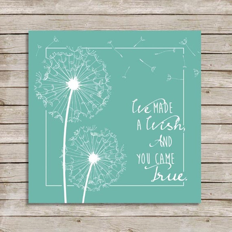 Dandelion Wishes, Flower, Dandelions, Quote, Nursery, Baby, Love, Teal
