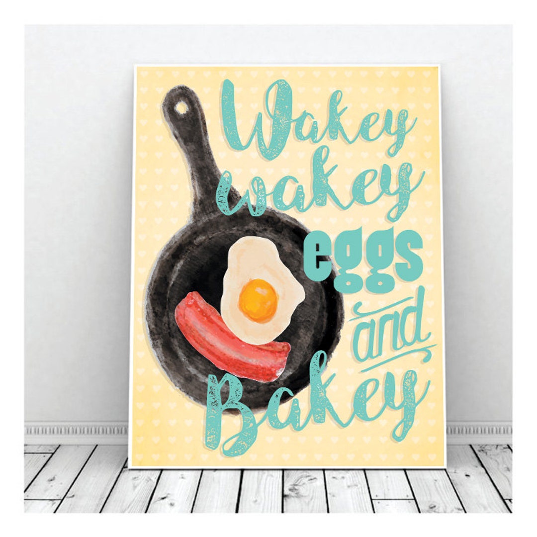 Wakey Wakey Eggs And Bakey Printable Wall Decor Kitchen Etsy